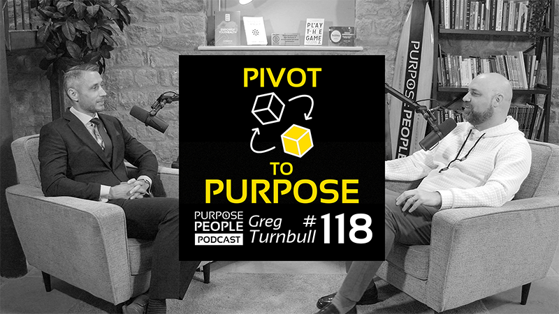 #118 Greg Turnbull - Pivot To Purpose - Langford Turnbull - 16-9 BW